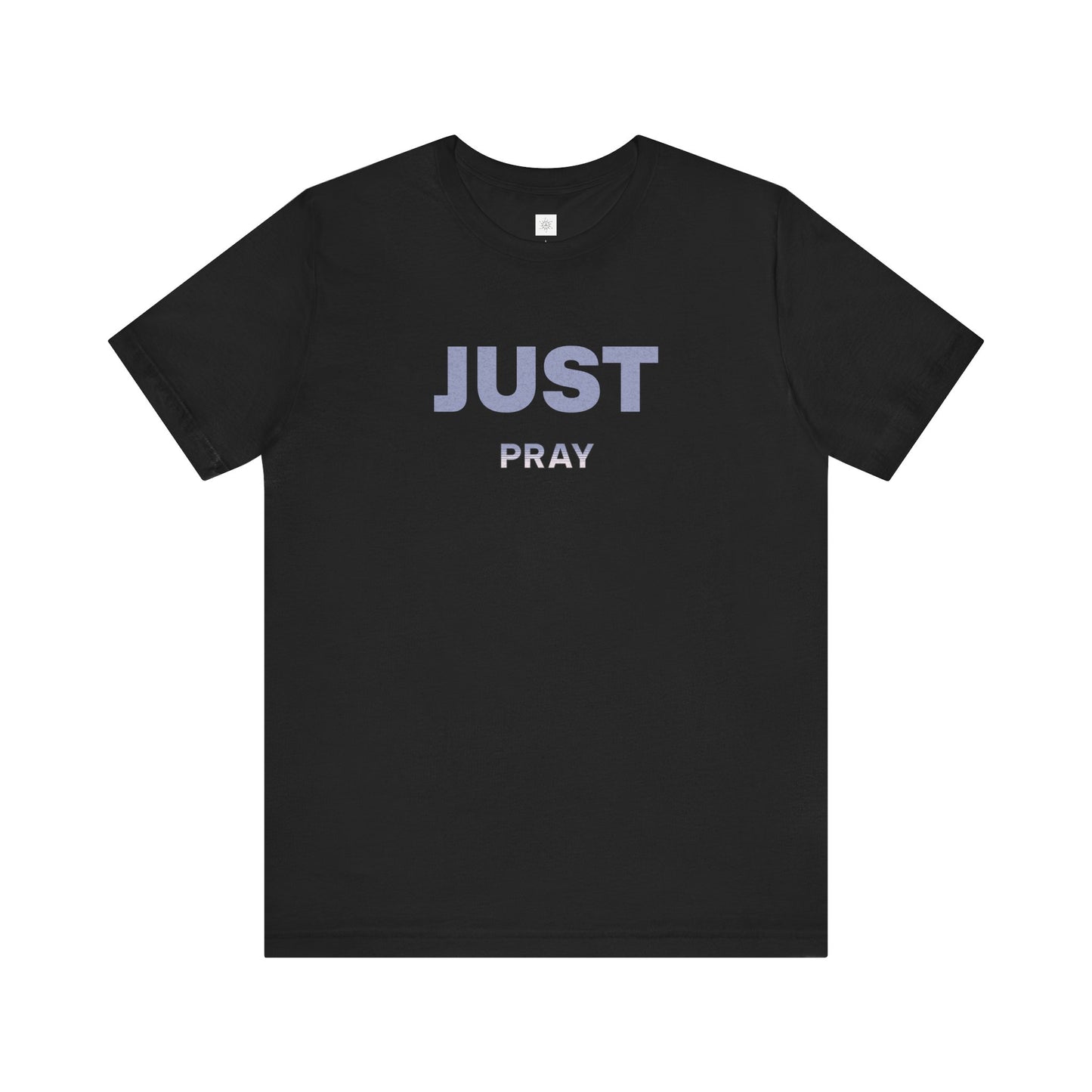 Faith Unisex Tee - Just Pray