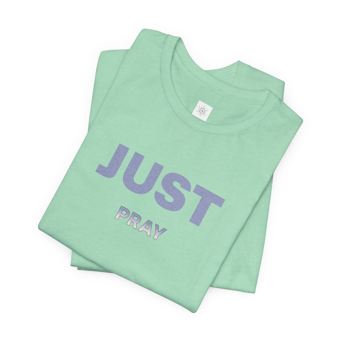 Faith Unisex Tee - Just Pray