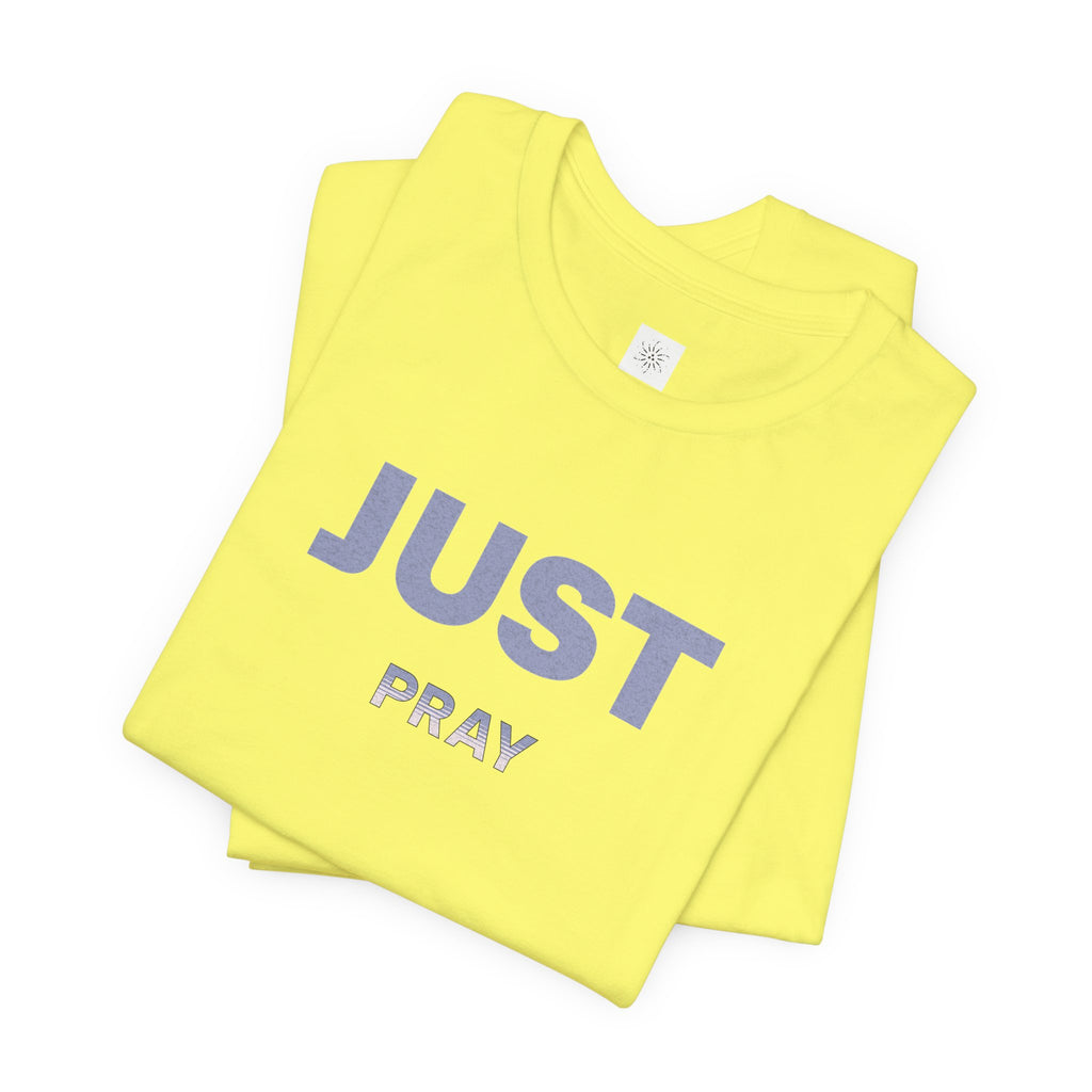 Faith Unisex Tee - Just Pray