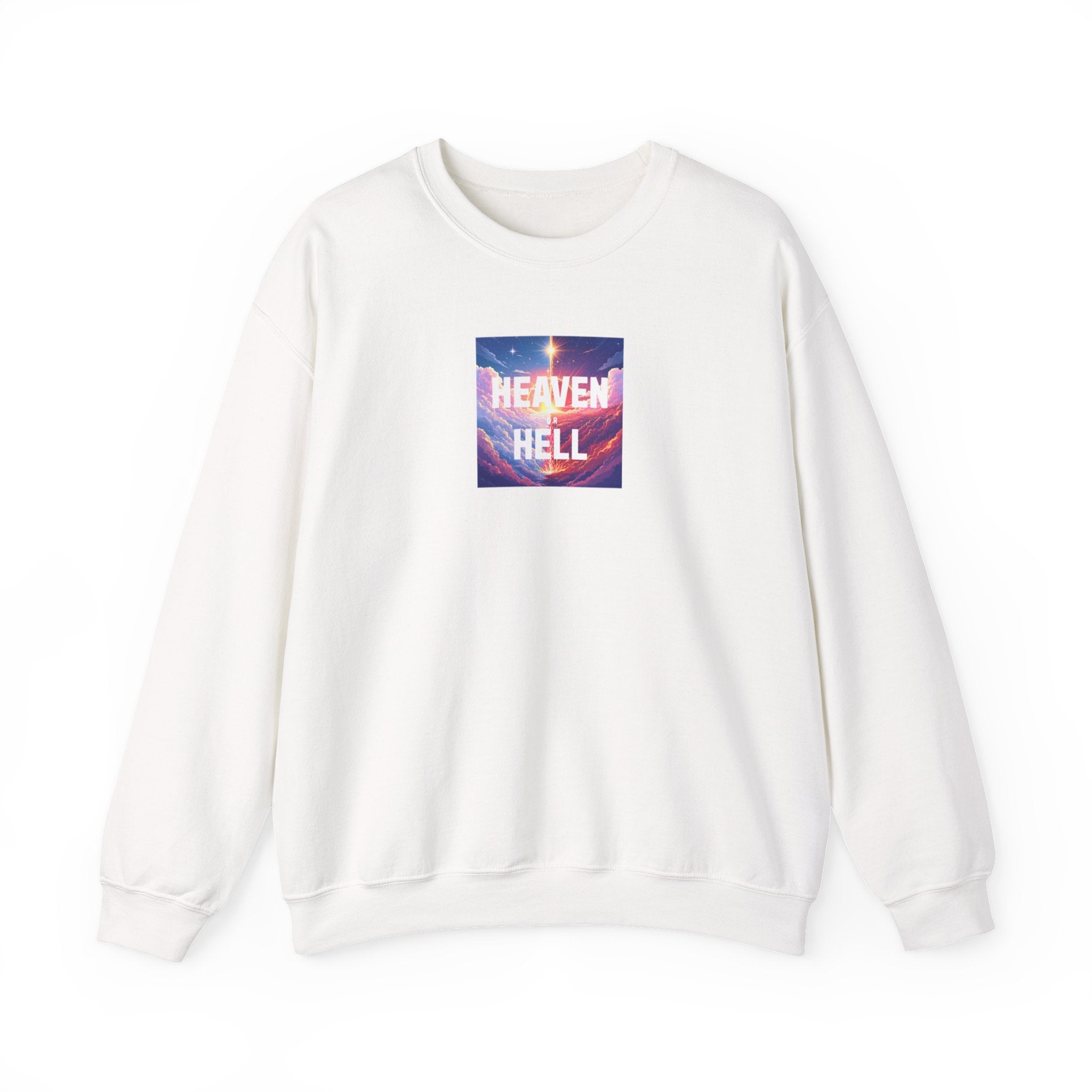 Heaven or Hell Motivational Sweatshirt - Crewneck