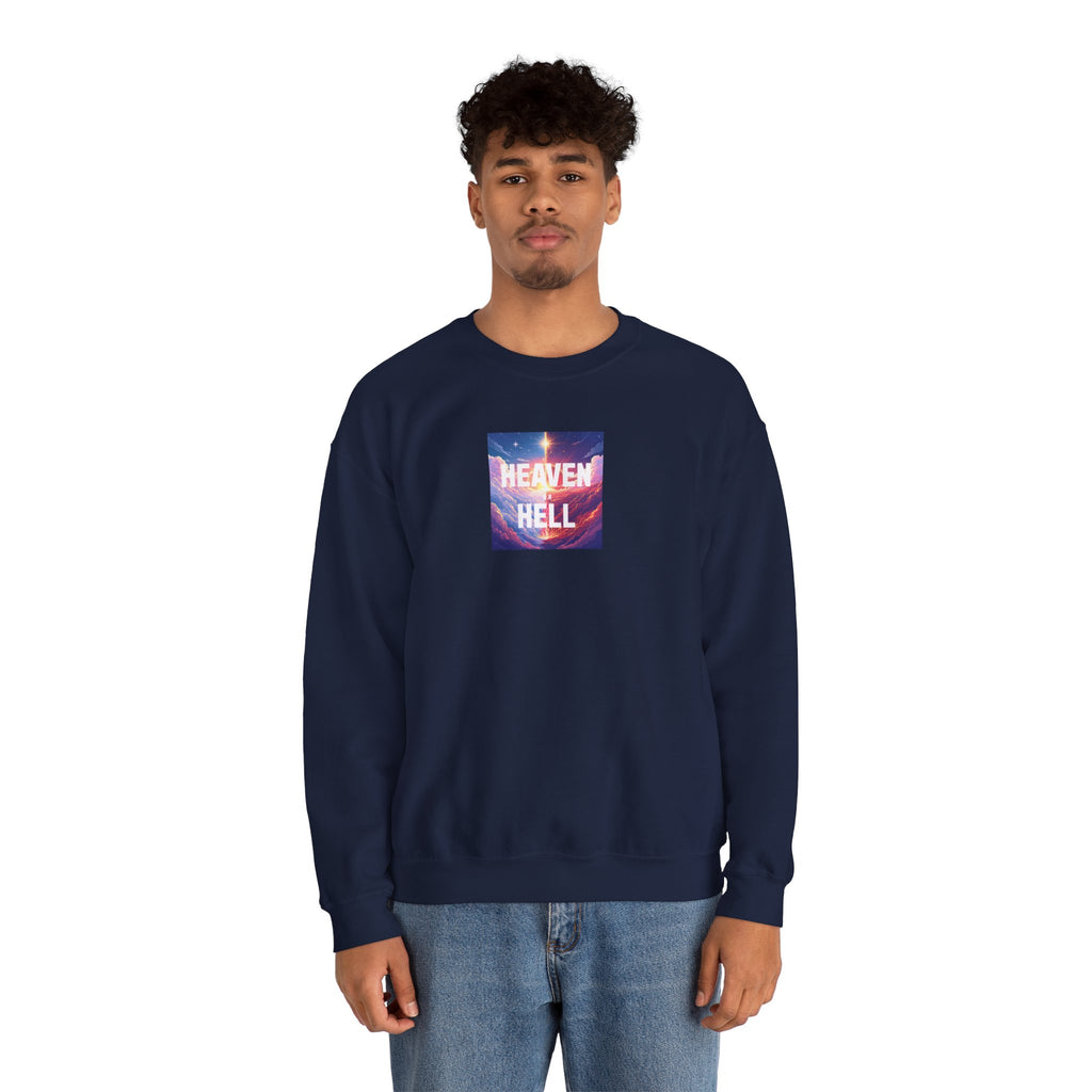 Heaven or Hell Motivational Sweatshirt - Crewneck
