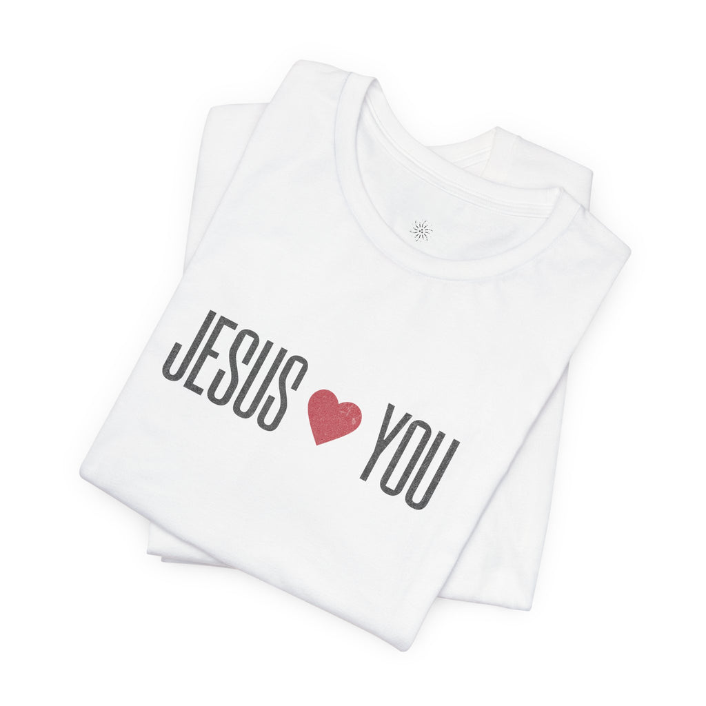 Christian Women's Tee - Jesus Loves You Unisex Jersey Short Sleeve Tee