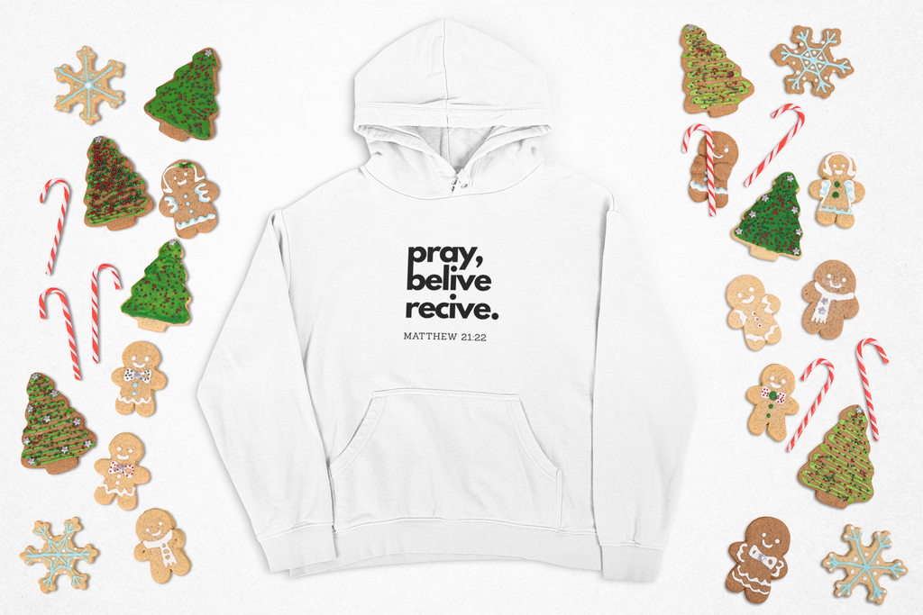 Pray Believe Receive Hoodie Christmas Gift