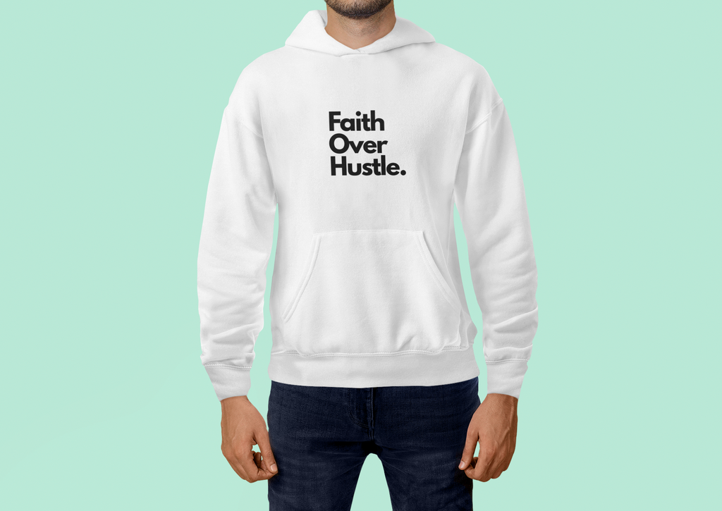 Faith Over Hustle Hoodie — Inspirational Christian Pullover