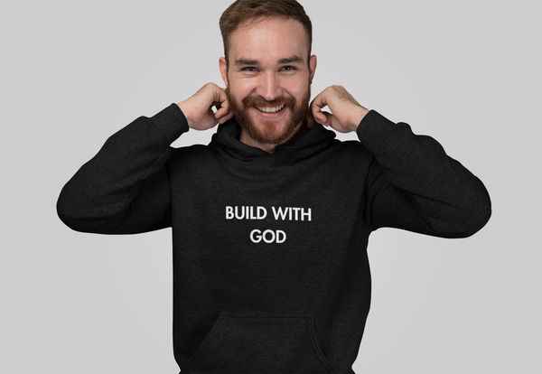Build With God Hoodie — Faith-Inspired Christian Pullover
