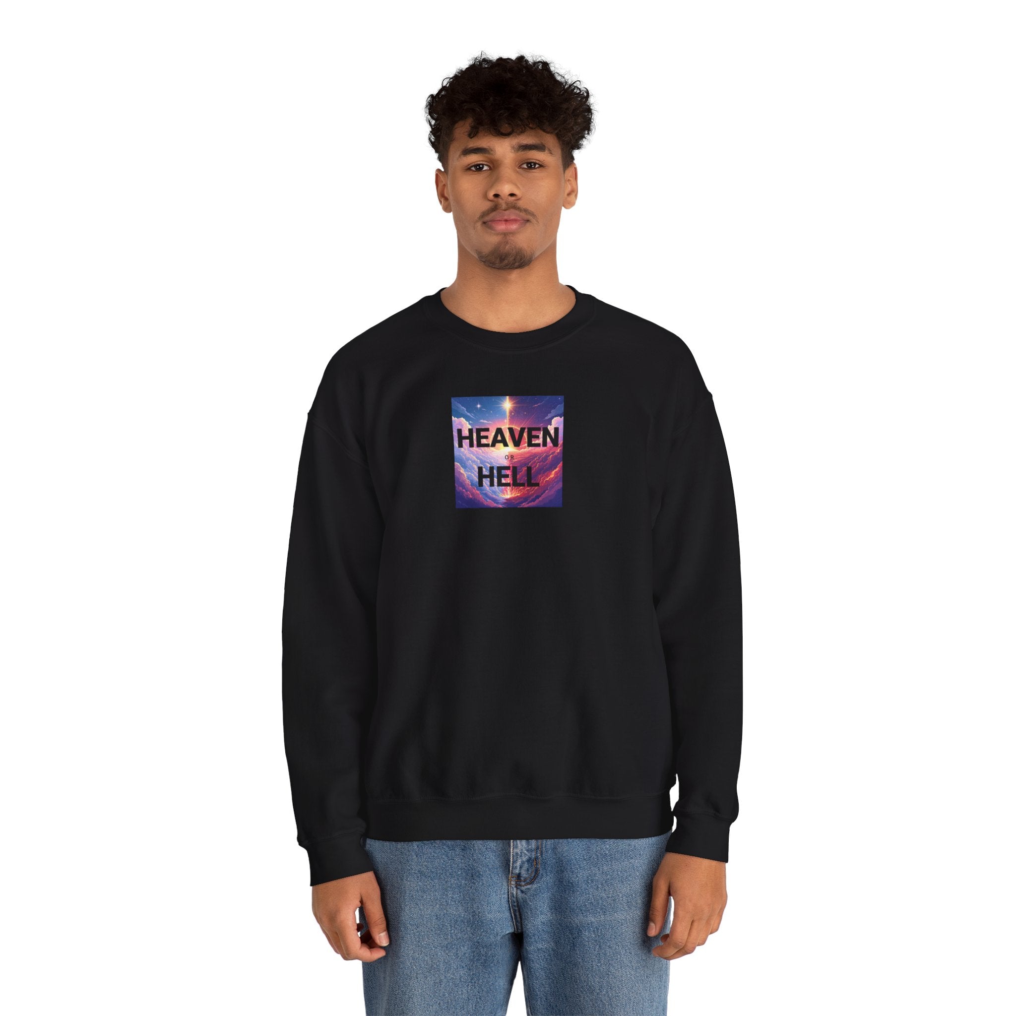 Heaven or Hell Motivational Sweatshirt - Crewneck