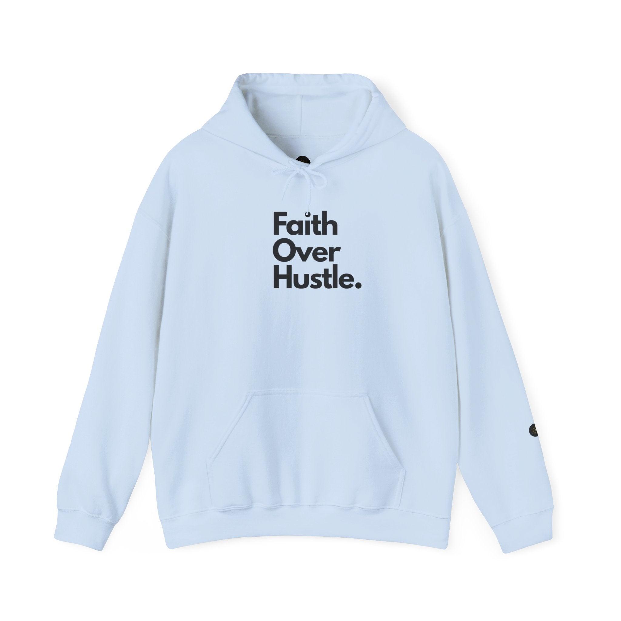 Faith Over Hustle Hoodie — Inspirational Christian Pullover