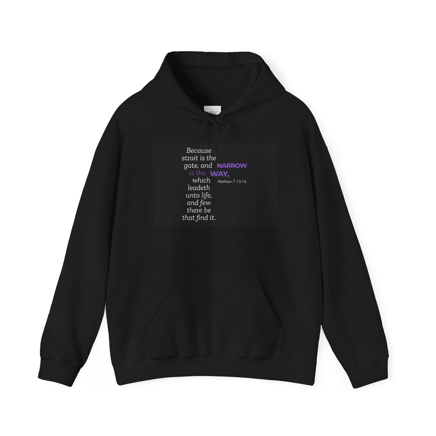 Because strait is the gate, and narrow is the way, which leadeth unto life, and few there be that find it. Women's Hoodie Bible Verse Heavy Blend™ Hoodie