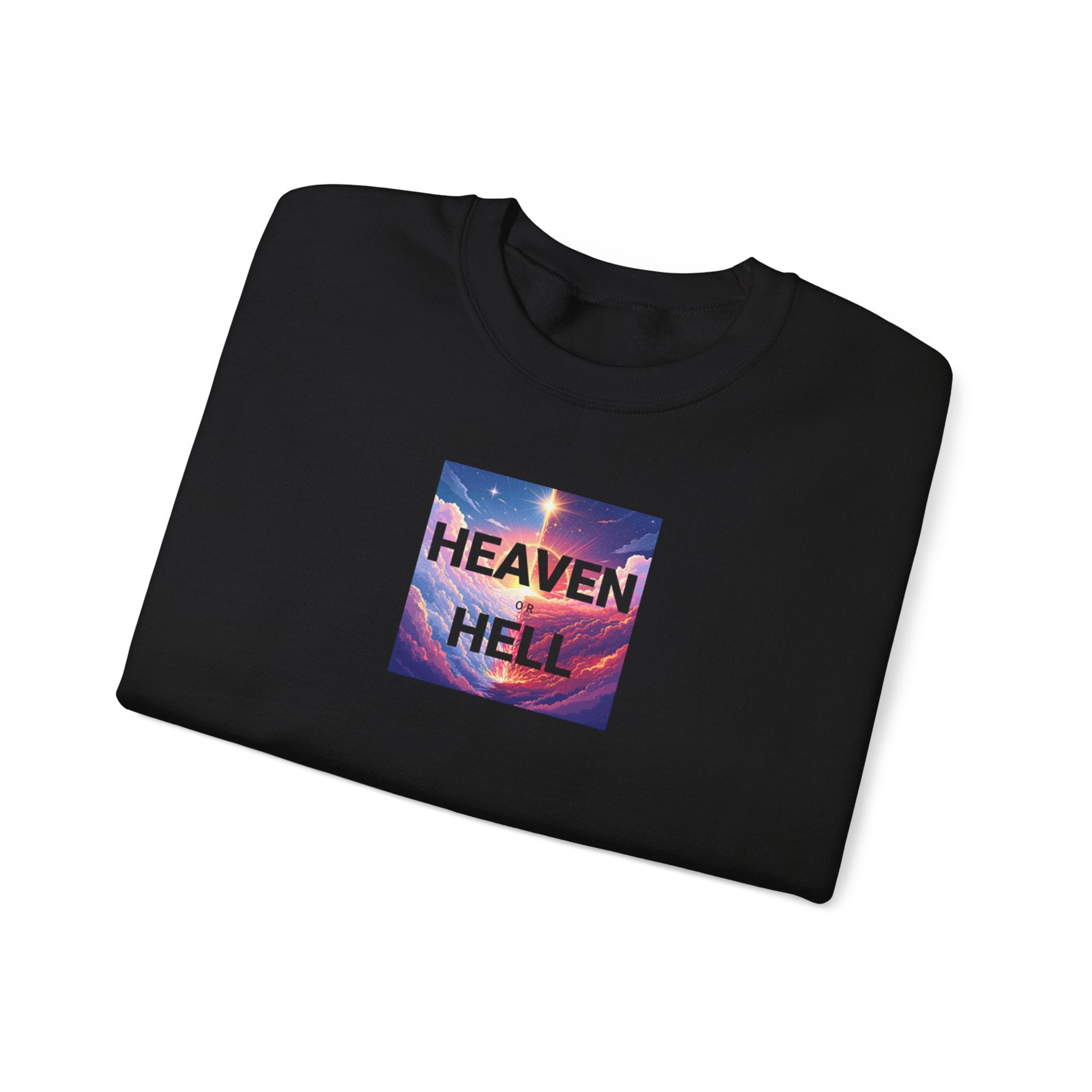 Heaven or Hell Motivational Sweatshirt