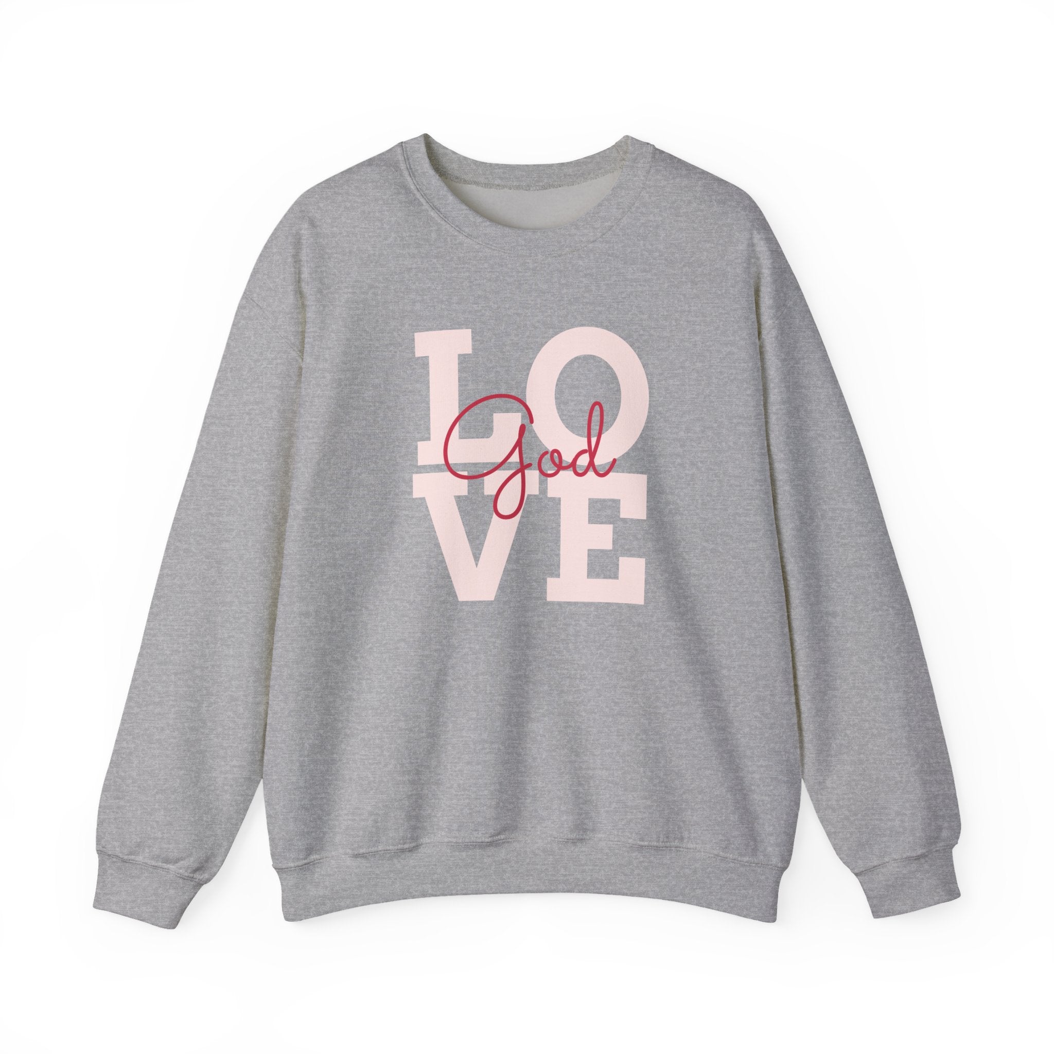 Faith Love God Unisex Sweatshirt Crewneck