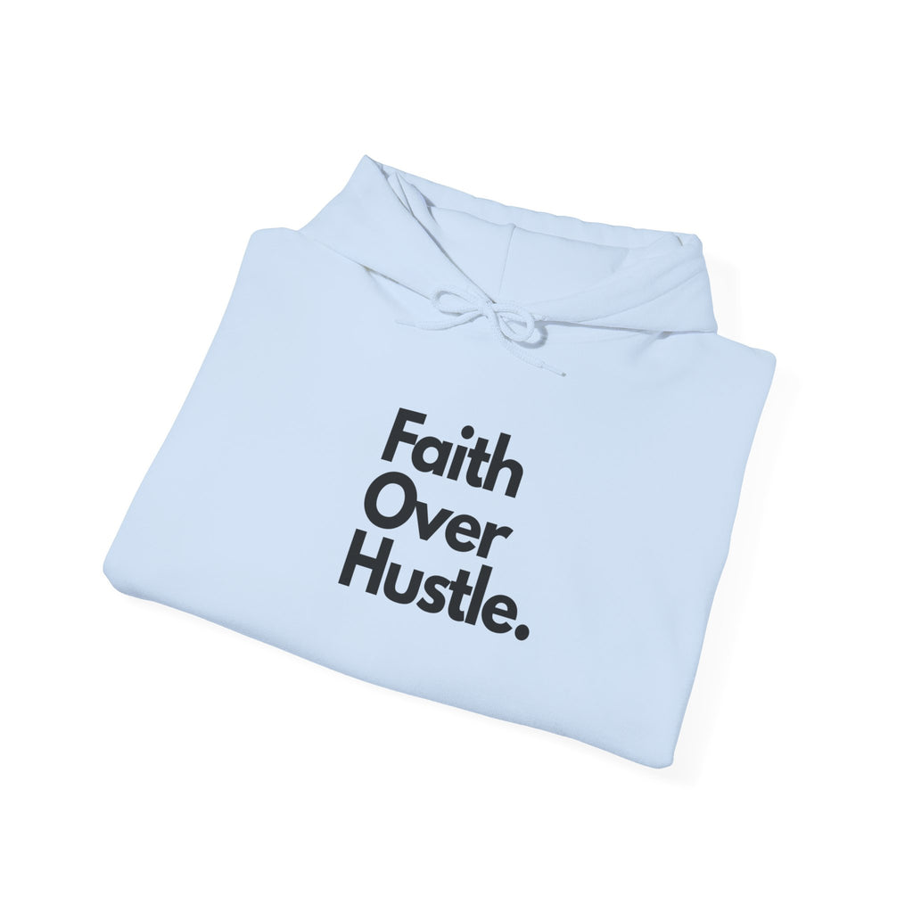 Faith Over Hustle Hoodie — Inspirational Christian Pullover