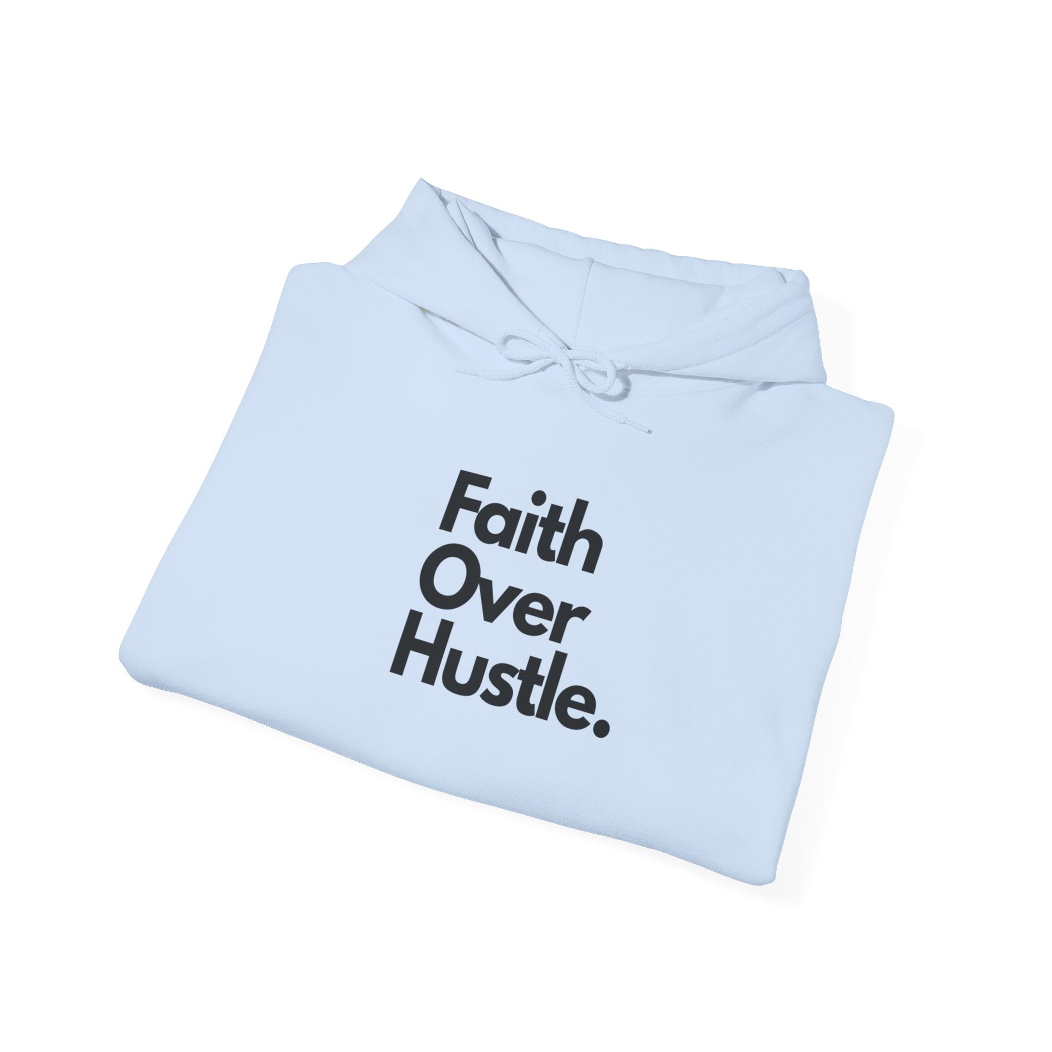 Faith Over Hustle Hoodie — Inspirational Christian Pullover