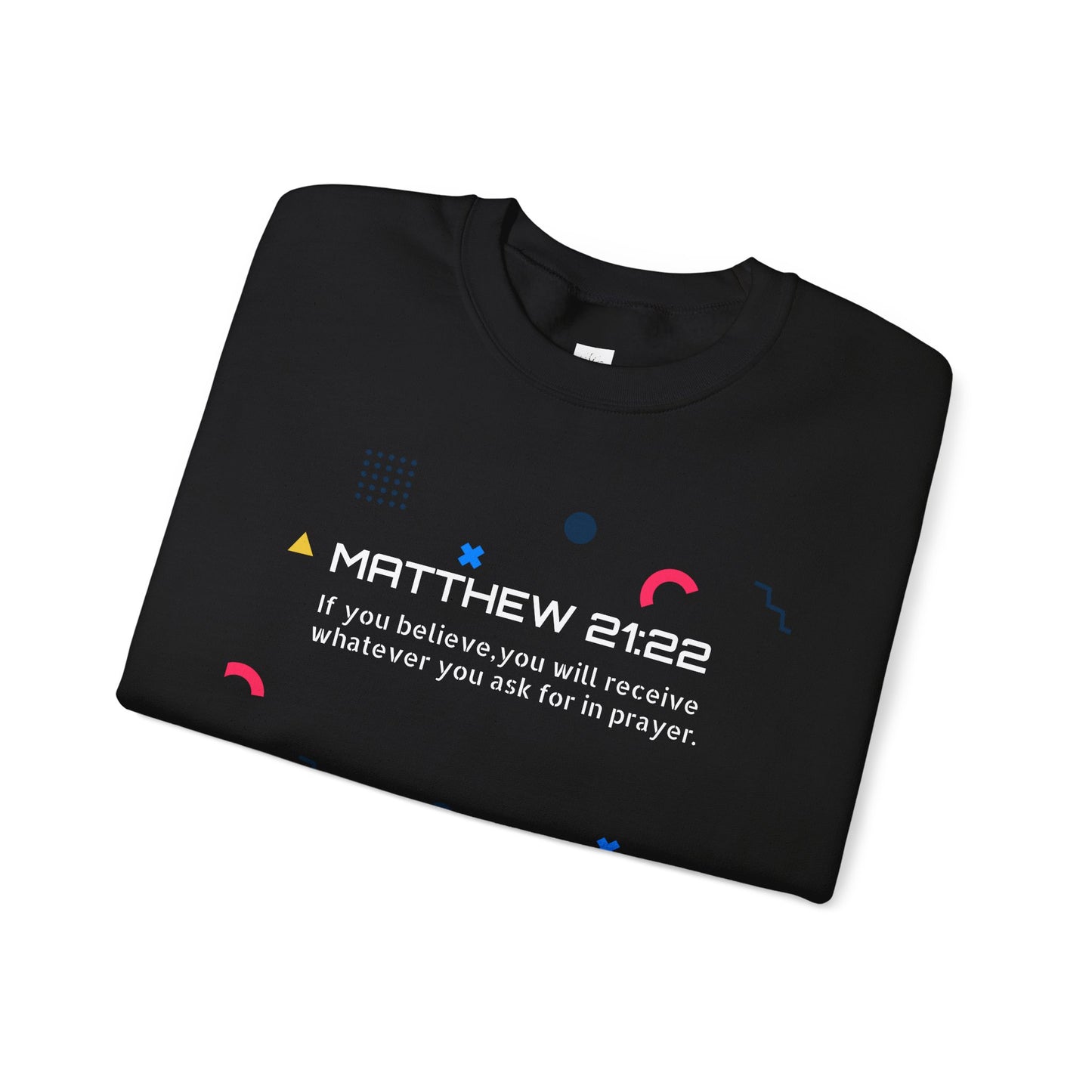 If you believe, you will receive whatever you ask for in prayer. Faith Men's Sweatshirt - Crewneck Faith Men's Sweatshirt - Crewneck