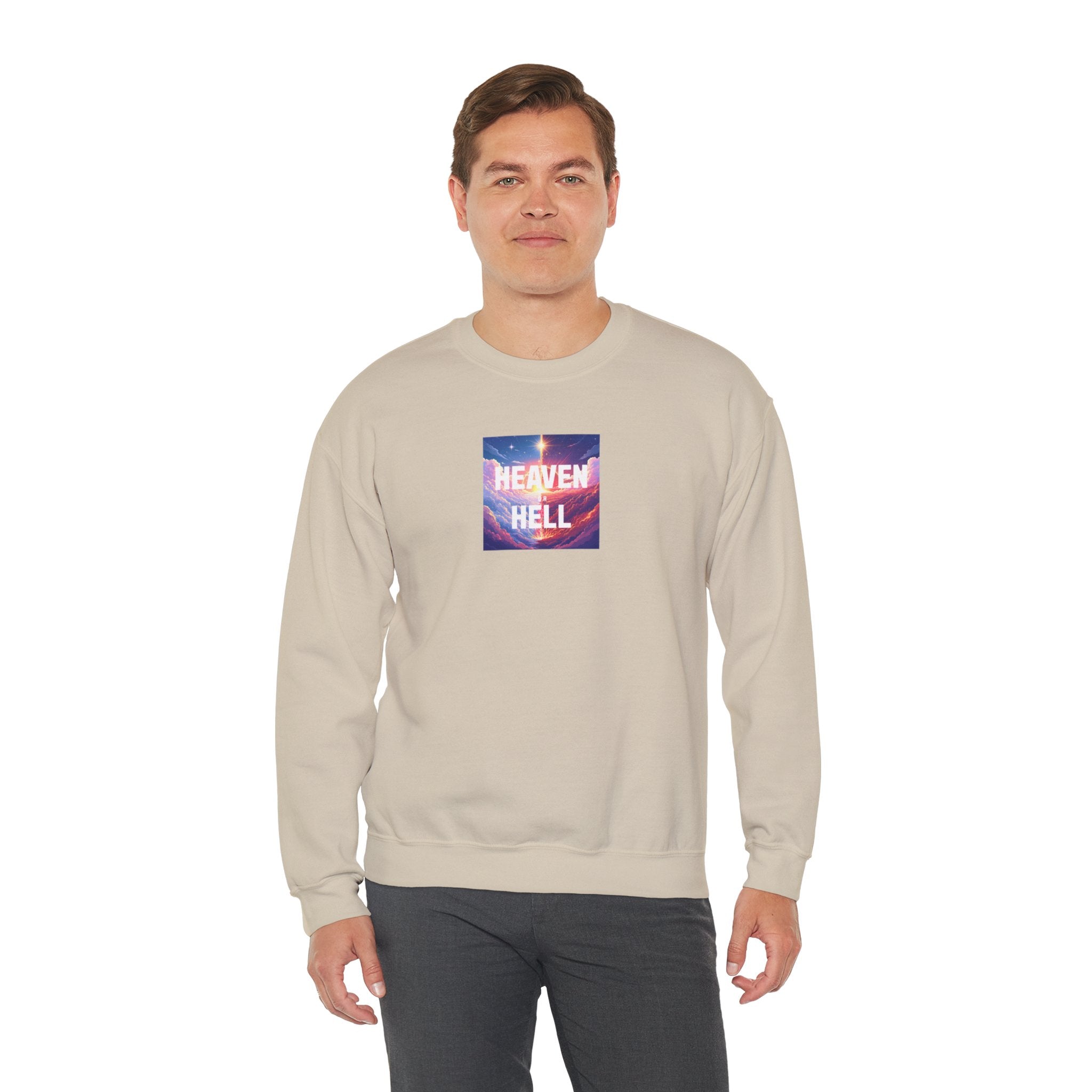 Heaven or Hell Motivational Sweatshirt - Crewneck