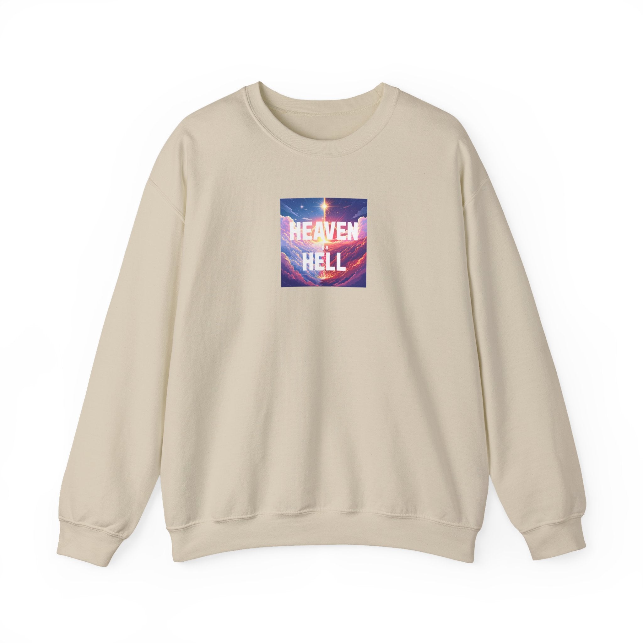 Heaven or Hell Motivational Sweatshirt - Crewneck