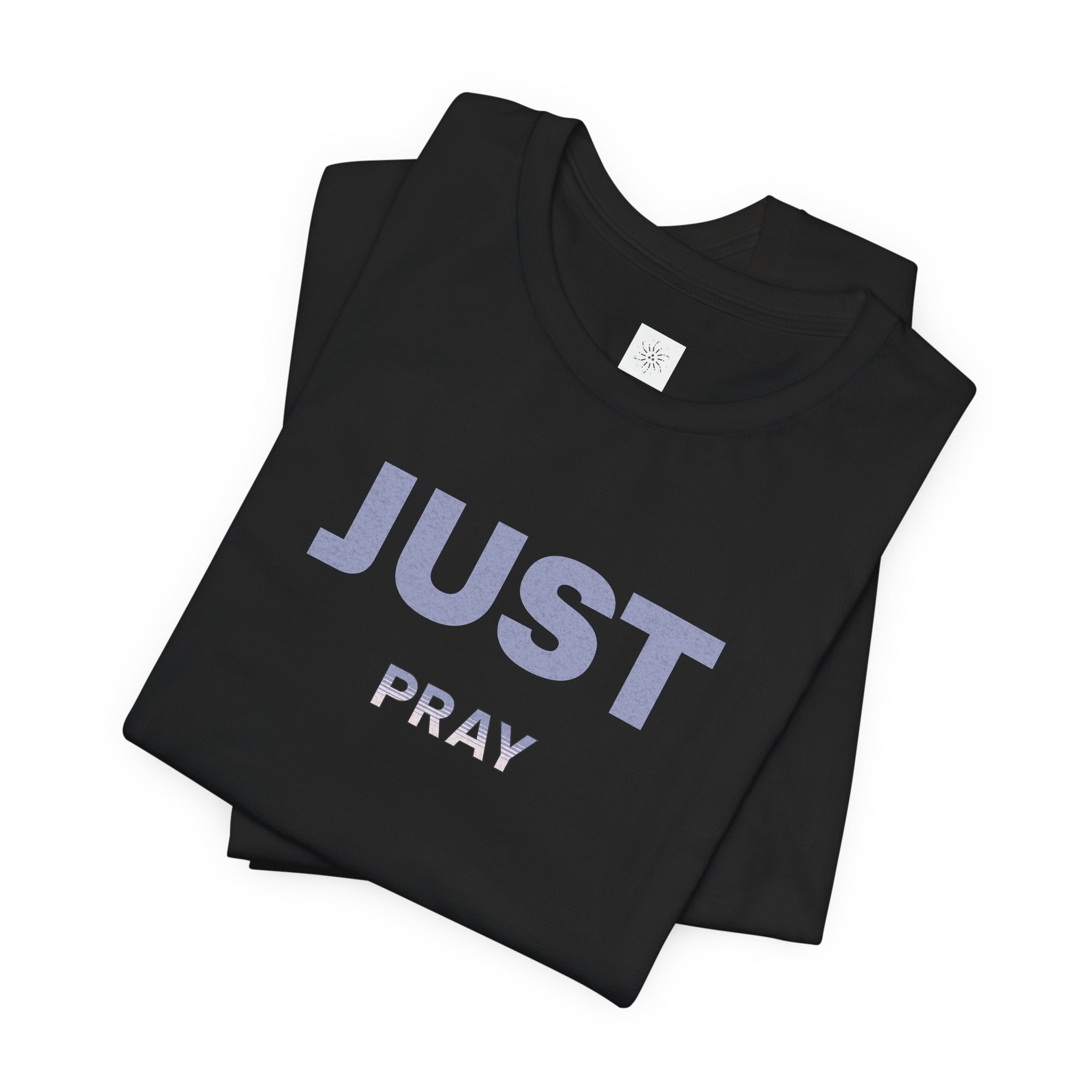 Faith Unisex Tee - Just Pray