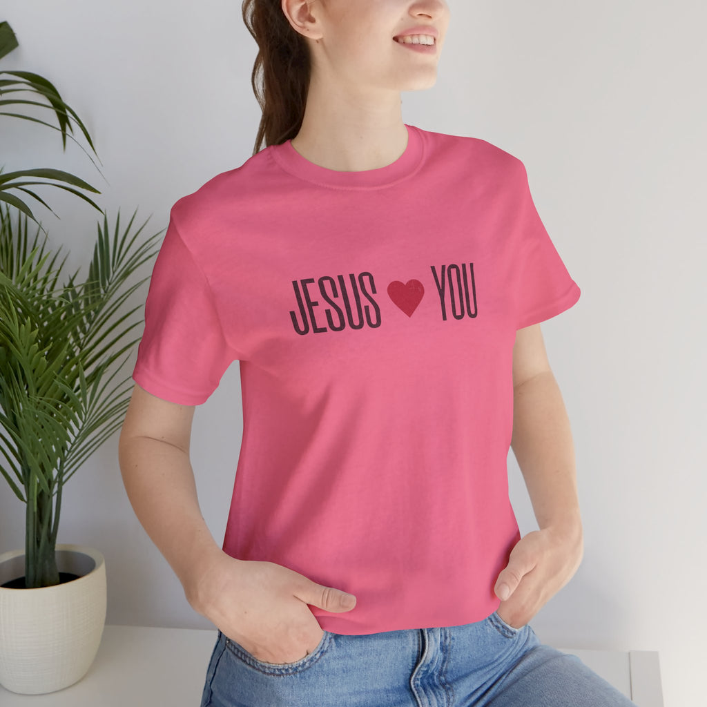 Christian Women's Tee - Jesus Loves You Unisex Jersey Short Sleeve Tee