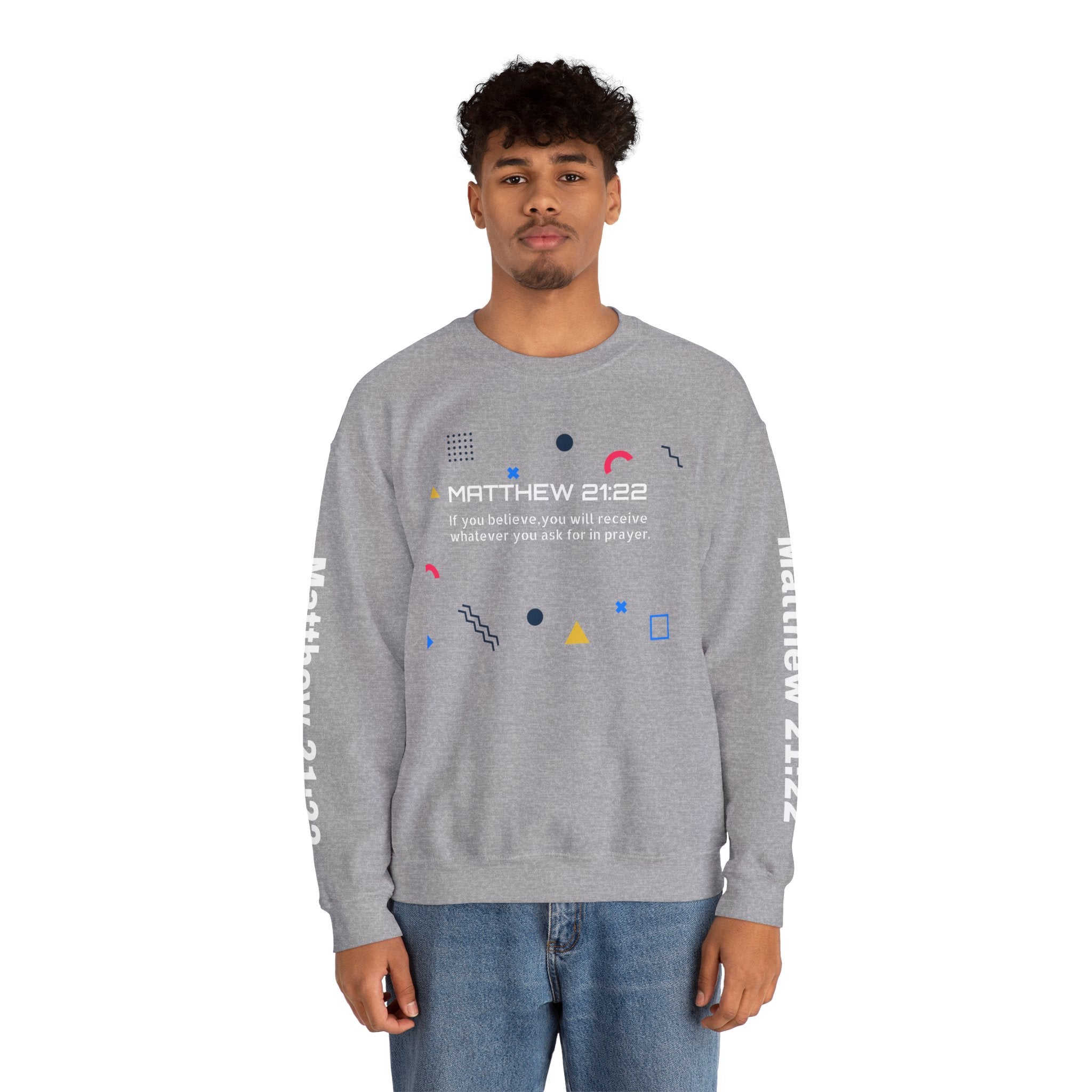 If you believe, you will receive whatever you ask for in prayer. Faith Men's Sweatshirt - Crewneck Faith Men's Sweatshirt - Crewneck