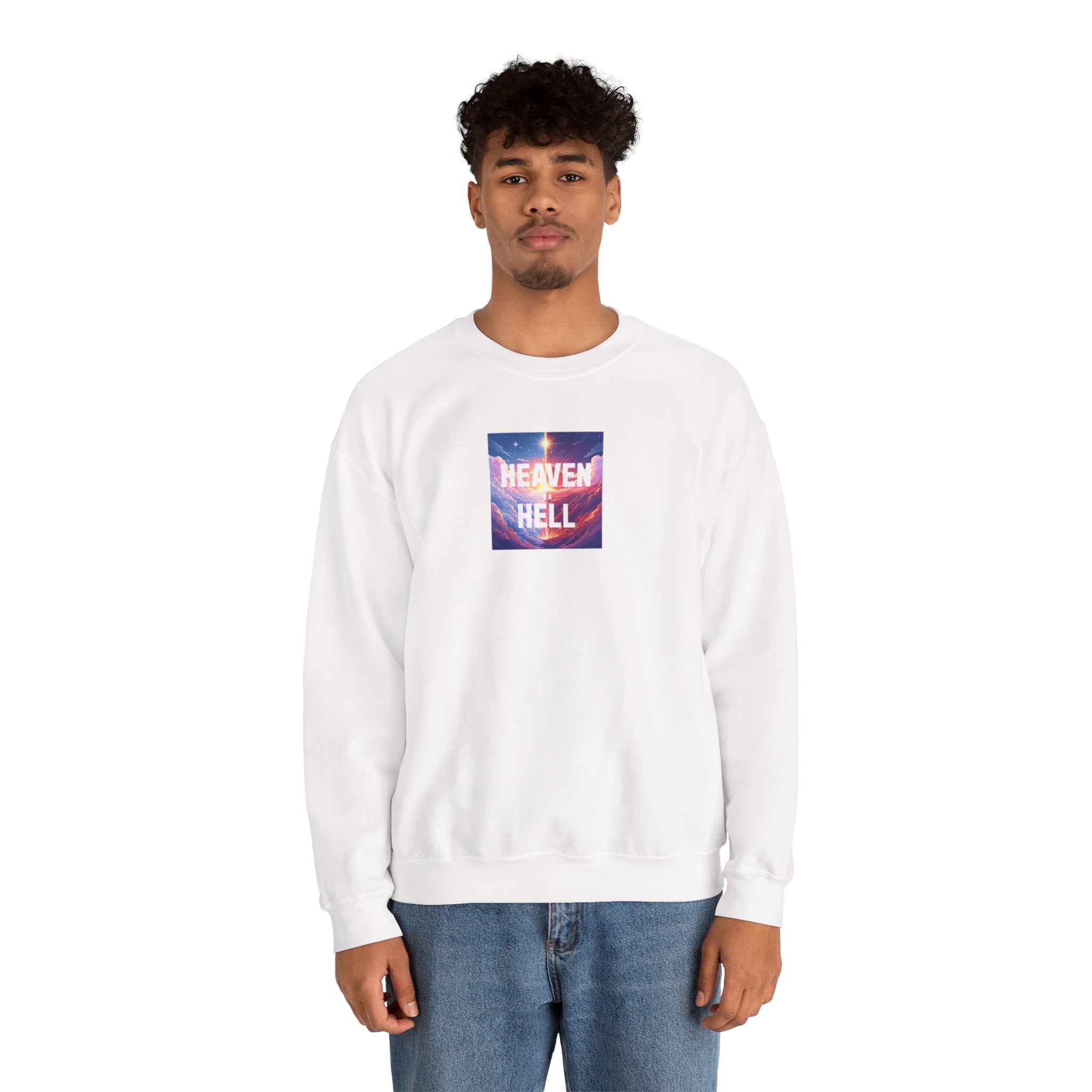 Heaven or Hell Motivational Sweatshirt - Crewneck