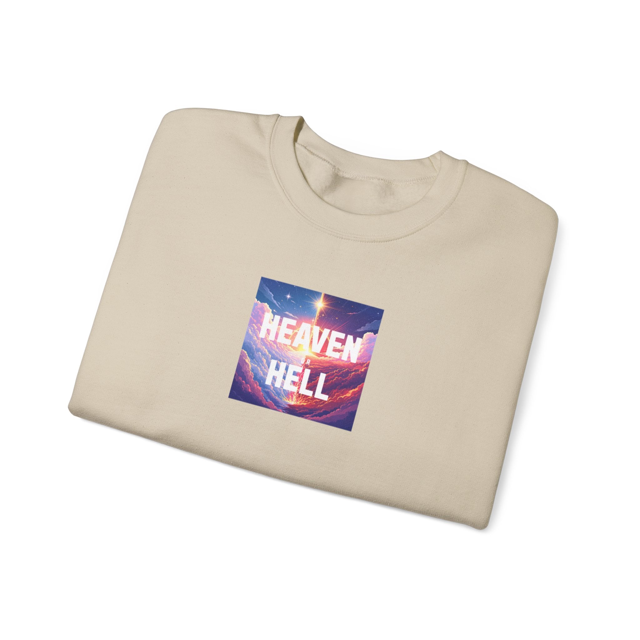 Heaven or Hell Motivational Sweatshirt - Crewneck