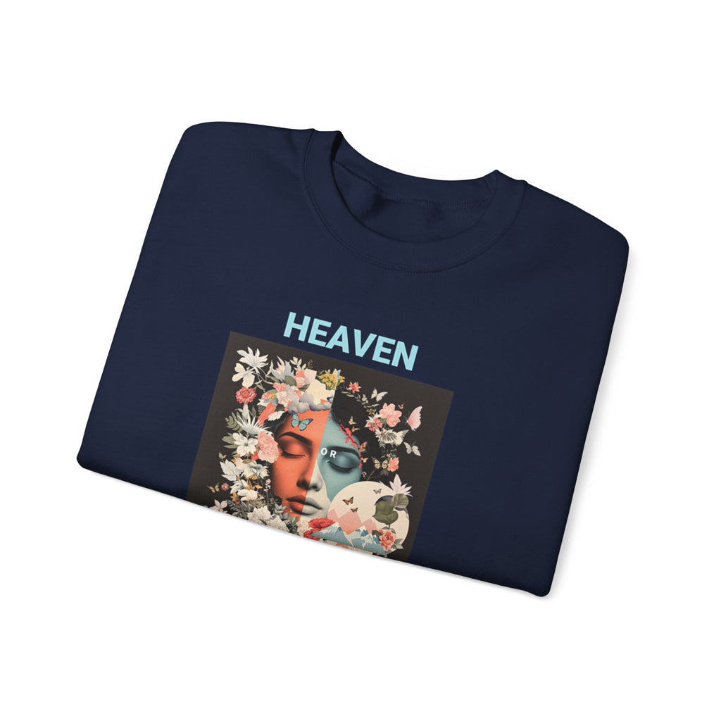 Women's Sweatshirt Heaven or Hell - Sweatshirt