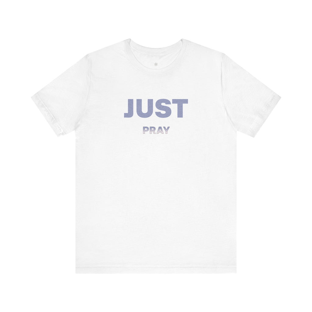 Faith Unisex Tee - Just Pray